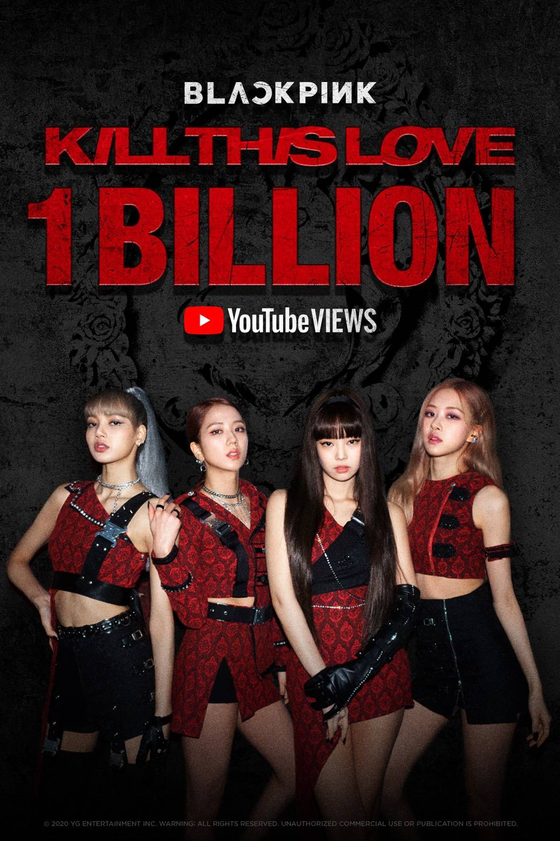 Girl group Blackpink's 2019 hit "Kill This Love" hit 1 billion views on Wednesday afternoon. [YG ENTERTAINMENT]