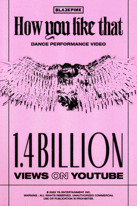 Performance video for girl group Blackpink's ″How You Like That″ surpassed 1.4 billion views on YouTube as of Tuesday [YG ENTERTAINMENT]