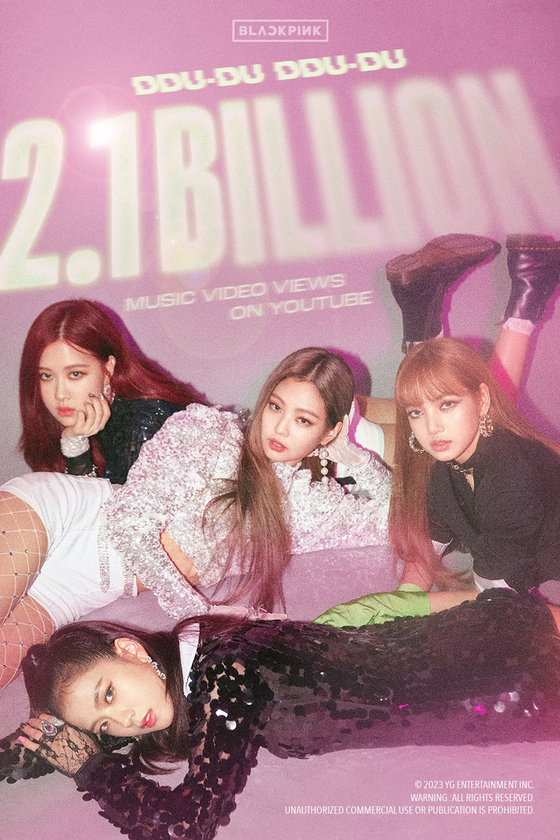 Girl group Blackpink's music video for ″Ddu-du Ddu-du″ (2018) surpasses 2.1 billion views on Sunday. [YG ENTERTAINMENT]