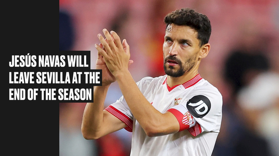 Jesus Navas leaves Sevilla after his two spells at the La Liga club. [ONE FOOTBALL]