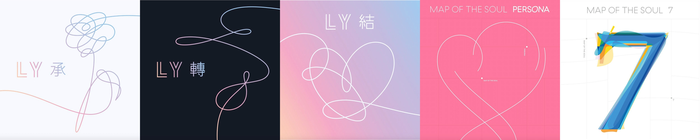 From left: 5th EP "Love Yourself: Her" (2017); 3rd LP "Love Yourself: Tear" (2018); Repackage "Love Yourself: Answer" (2018); 6th EP "Map of the Soul: Persona" (2019); 4th LP "Map of the Soul: 7" (2020) [BIGHIT MUSIC]