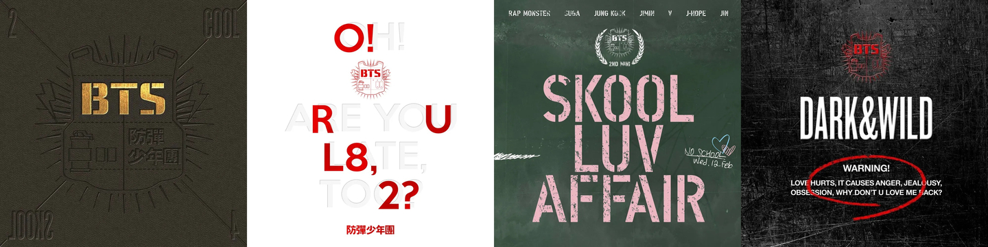 From left: Debut single "2 Cool 4 Skool" (2013); 1st EP "O!RUL8,2?" (2013); 2nd EP "Skool Luv Affair" (2014); 1st LP "Dark & Wild" (2014) [BIGHIT MUSIC]